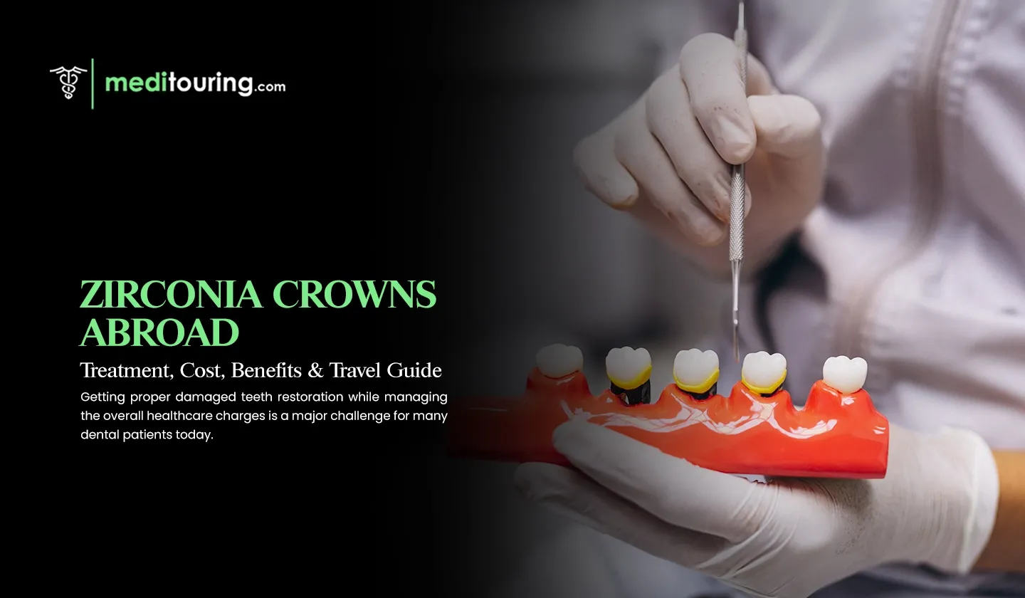 zirconia crowns abroad